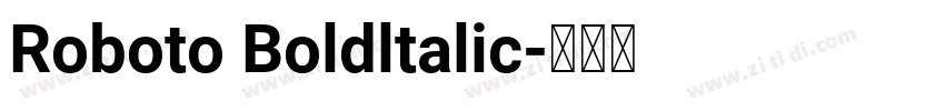 Roboto Boldltalic字体转换
